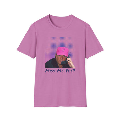 Trump Miss Me Yet T-Shirt